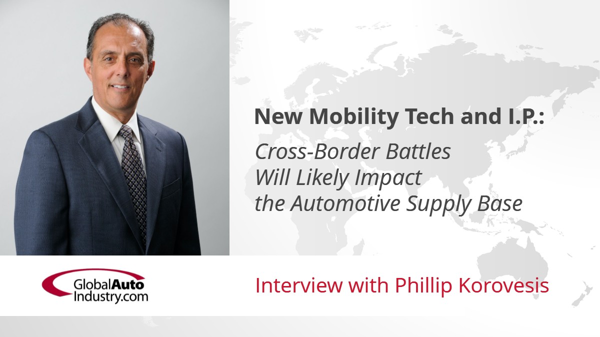 New Mobility Technologies and Intellectual Property: Cross-border Battles Will Likely Impact the Automotive Supply Base