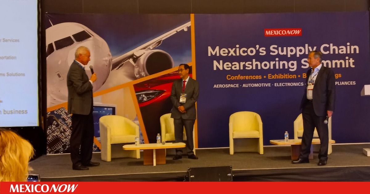 Mexico’s Supply Chain Nearshoring Summit arrived in Queretaro