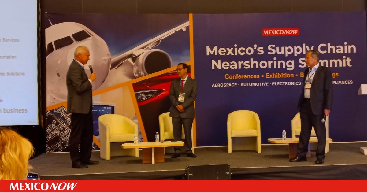 Mexico's Supply Chain Nearshoring Summit arrived in Queretaro MEXICONOW