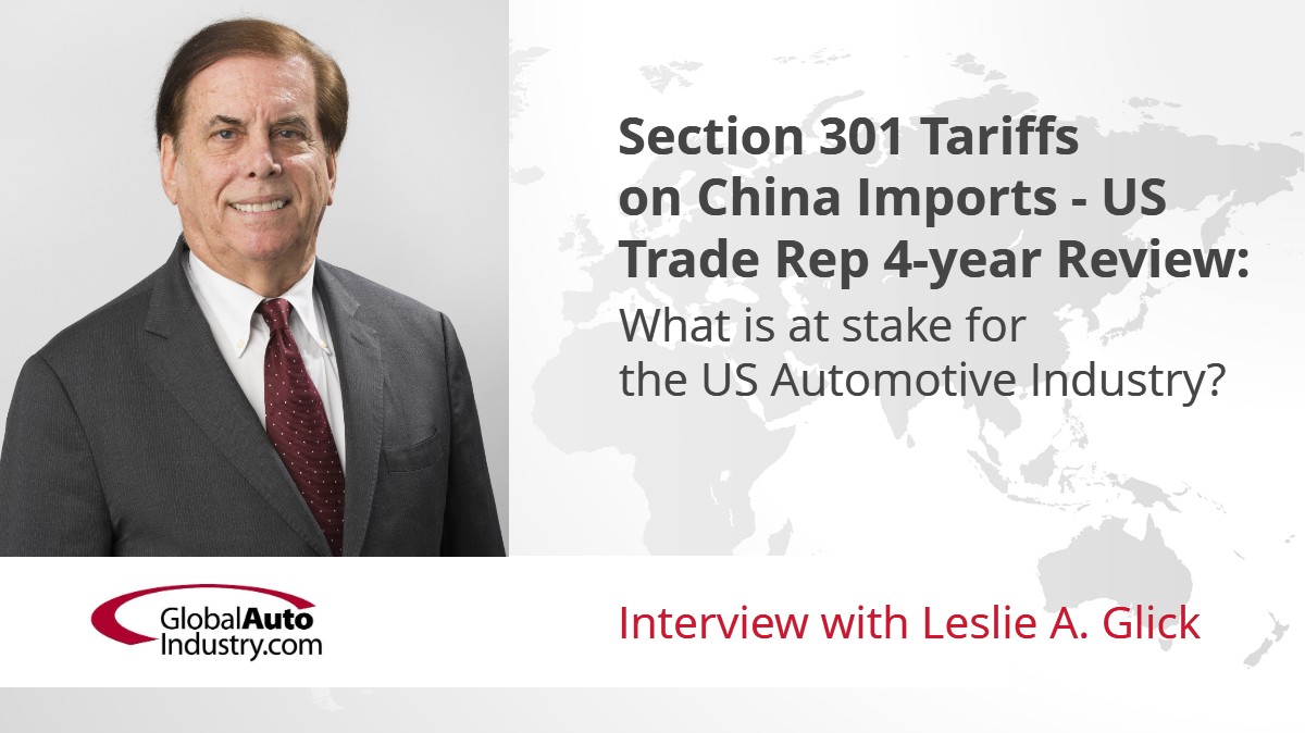 U.S. Trade Representative 4-year review of Section 301 Tariffs on China Imports:  What is at stake for the U.S. Automotive Industry?