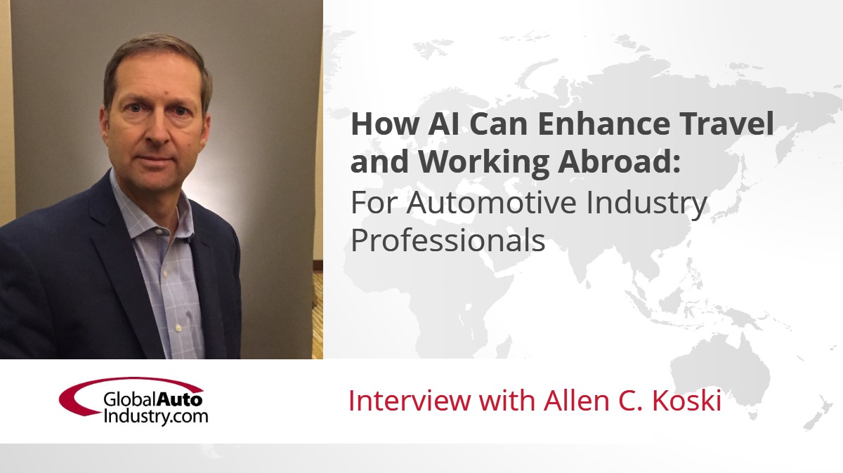 How AI Can Enhance Travel and Working Abroad: For Automotive Industry Professionals