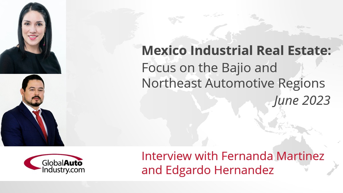 Insights on Mexico Industrial Real Estate: Focus on the Bajio and Northeast Automotive Regions – June 2023