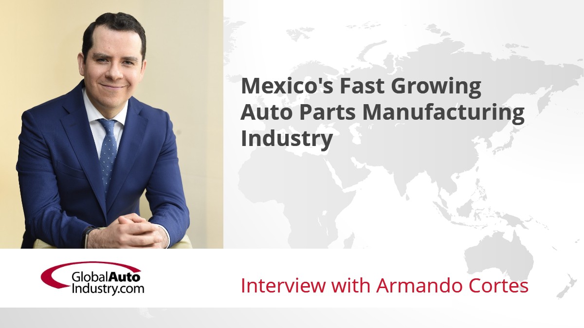Mexico’s Fast Growing Auto Parts Manufacturing Industry