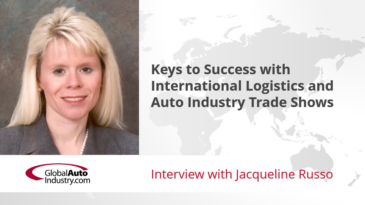 Keys to Success with International Logistics and Auto Industry Trade Shows