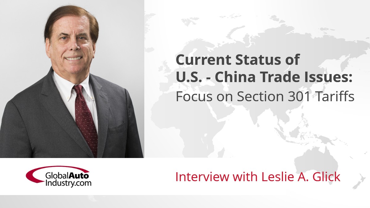 Current Status of U.S. – China Trade Issues: Focus on Section 301 Tariffs