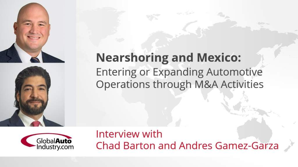 Nearshoring and Mexico: Entering or Expanding Automotive Operations through M&A Activities