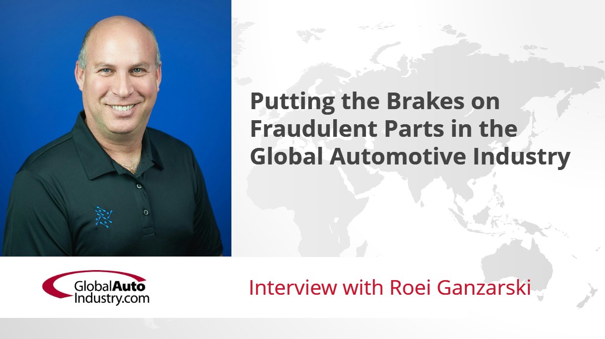 Putting the Brakes on Fraudulent Parts in the Global Automotive Industry