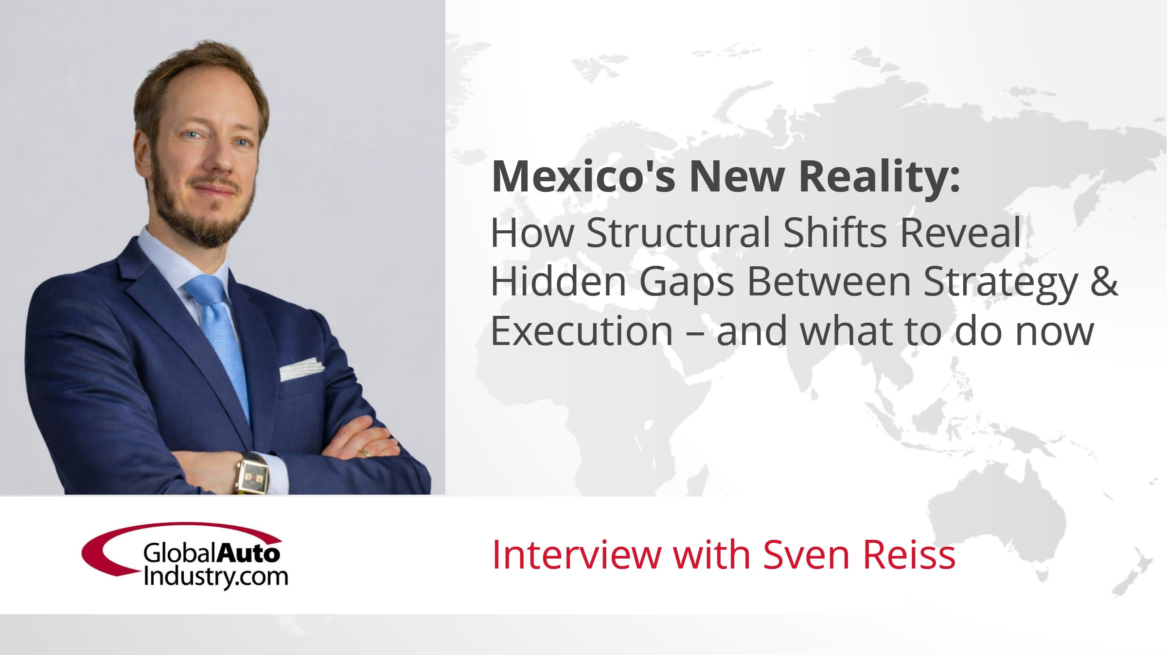 Mexico’s New Reality: How Structural Shifts Reveal Hidden Gaps Between Strategy and Execution – and what to do now