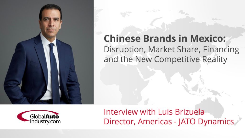Chinese Brands in Mexico: Disruption, Market Share, Financing and the New Competitive Reality