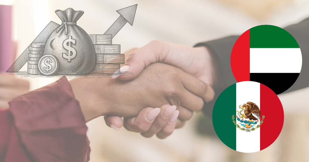 Mexico Strengthens Trade Ties with the UAE