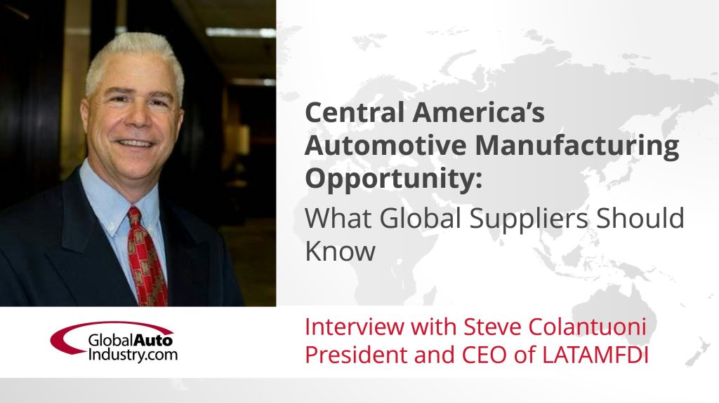 Central America’s Automotive Manufacturing Opportunity: What Global Suppliers Should Know
